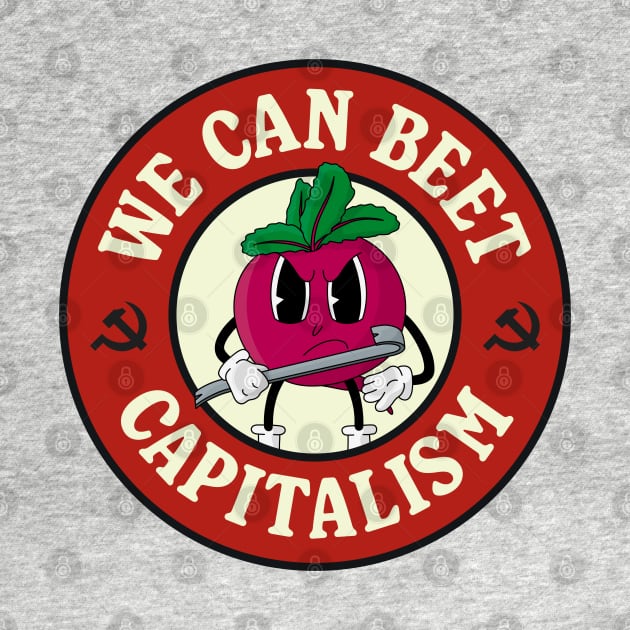 We Can Beet Capitalism - Funny Communism Pun by Football from the Left